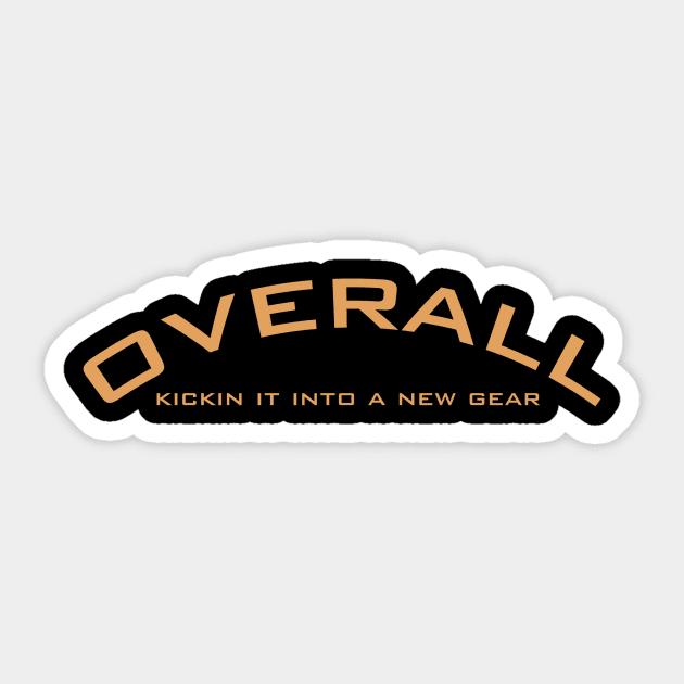 Kickin It Into A New Gear Sticker by OverallNJ